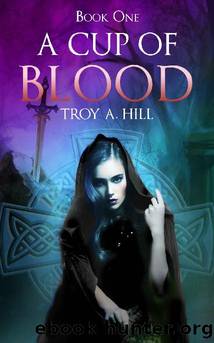 A Cup of Blood by Troy A. Hill