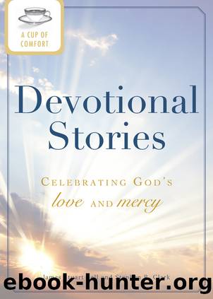 A Cup of Comfort Devotional Stories by James Stuart
