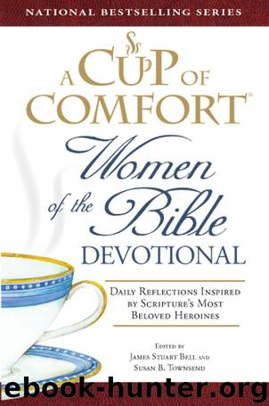 A Cup of Comfort Women of the Bible Devotional by James Stuart Bell & Susan B. Townsend