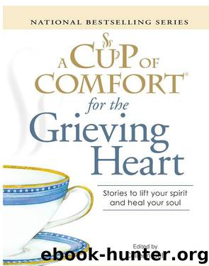 A Cup of Comfort for the Grieving Heart by Colleen Sell