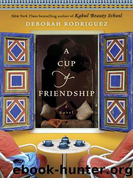 A Cup of Friendship by Deborah Rodriguez