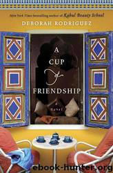 A Cup of Friendship: A Novel by Rodriguez Deborah