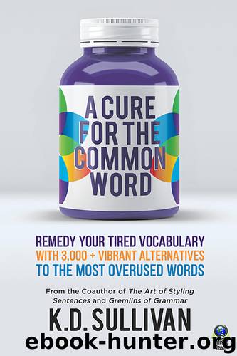 A Cure for the Common Word by K.D. Sullivan
