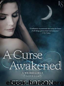 A Curse Awakened: A Weird Girls Novella by Cecy Robson