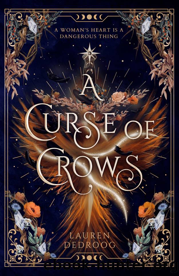A Curse of Crows: The internationally acclaimed romantasy with a female villain origin story by Dedroog Lauren