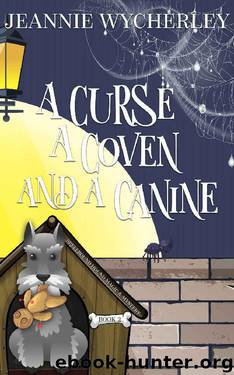 A Curse, a Coven and a Canine: A Paranormal Animal Cozy Mystery (Spellbound Hound Magic and Mystery Book 2) by Jeannie Wycherley