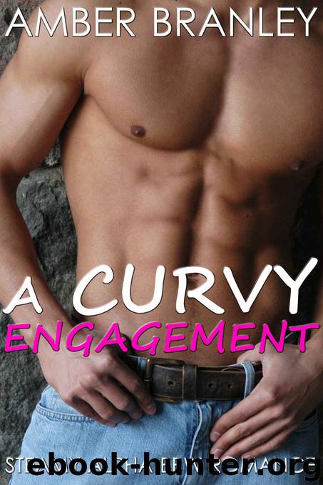 A Curvy Engagement (Steamy Alpha BBW Romance) by Amber Branley
