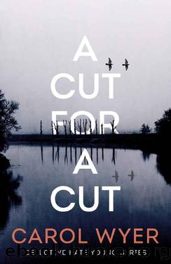 A Cut for a Cut (Detective Kate Young) by Carol Wyer