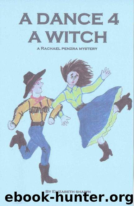 A DANCE 4 A WITCH (Rachael Penzra mystery) by Elizabeth Shawn