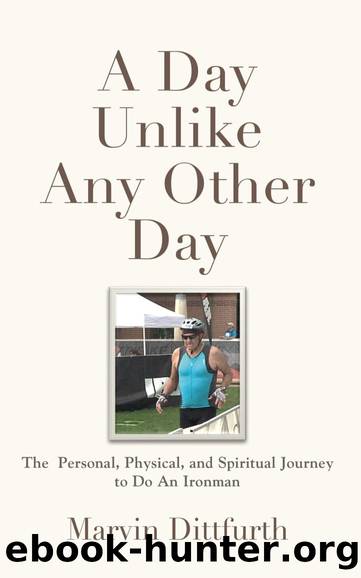 A DAY UNLIKE ANY OTHER DAY by Marvin Dittfurth