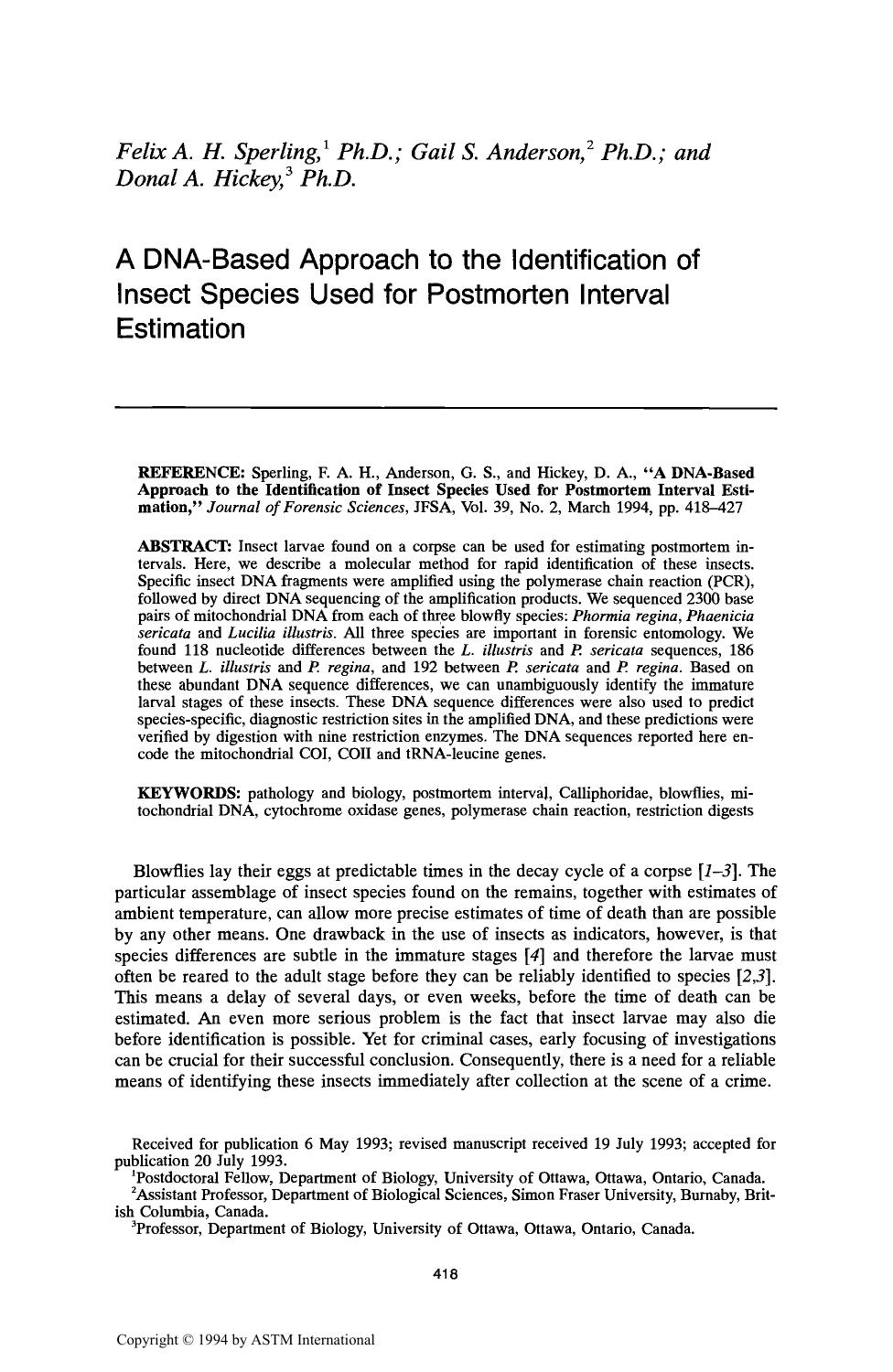 A DNA-Based Approach to the Identification of Insect Species Used for Postmortem Interval Estimation by Sperling FAH Anderson GS Hickey DA