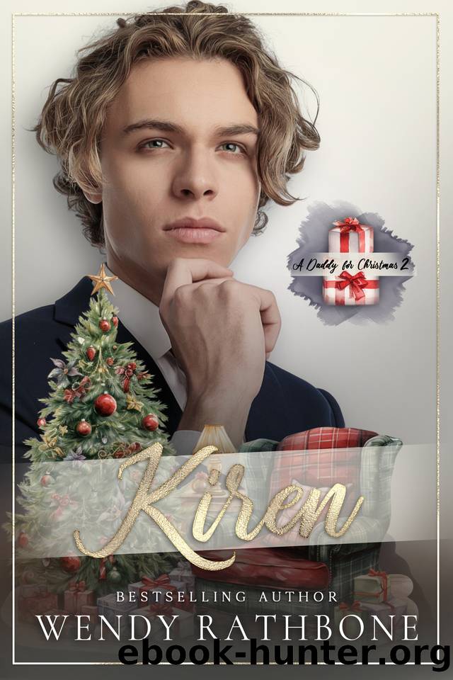 A Daddy for Christmas 2: Kiren: MM Holiday Daddy Romance by Wendy Rathbone