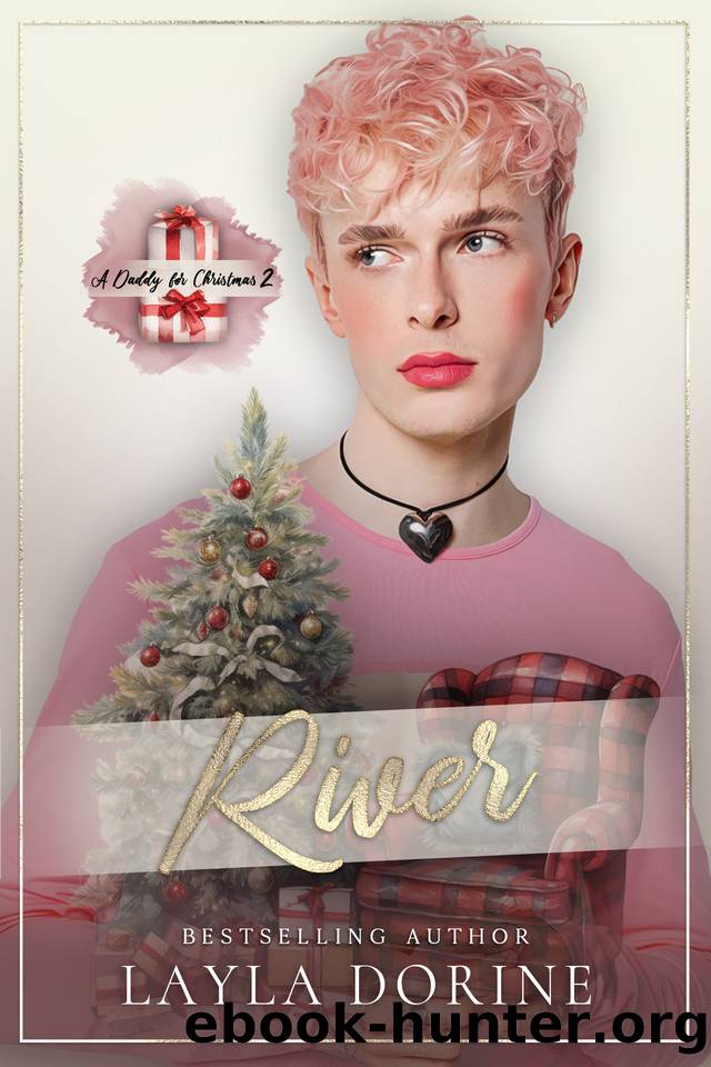 A Daddy for Christmas 2: River by Layla Dorine