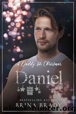 A Daddy for Christmas: Daniel by Brina Brady