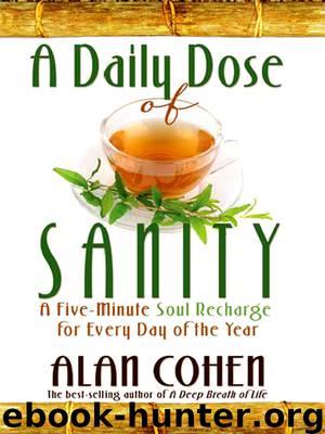 A Daily Dose of Sanity by Alan Cohen