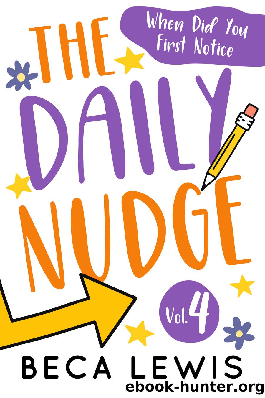 A Daily Nudge Volume Four 301-400 by Beca Lewis
