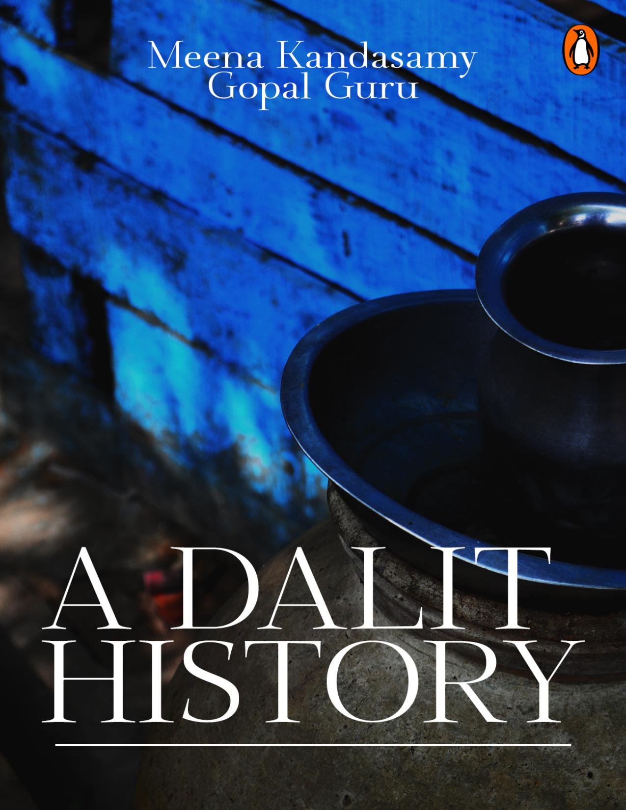 A Dalit history by Gopal Guru; Meena Kandasamy