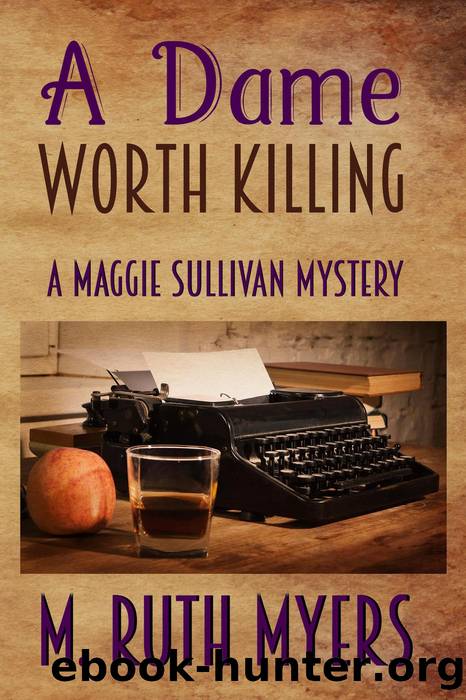 A Dame Worth Killing by M. Ruth Myers