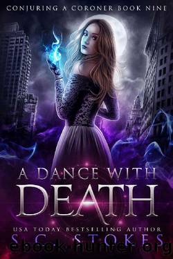 A Dance With Death (Conjuring a Coroner Book 9) by S.C. Stokes