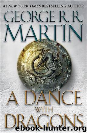 A Dance With Dragons: A Song of Ice and Fire: Book 5 by George R. R. Martin