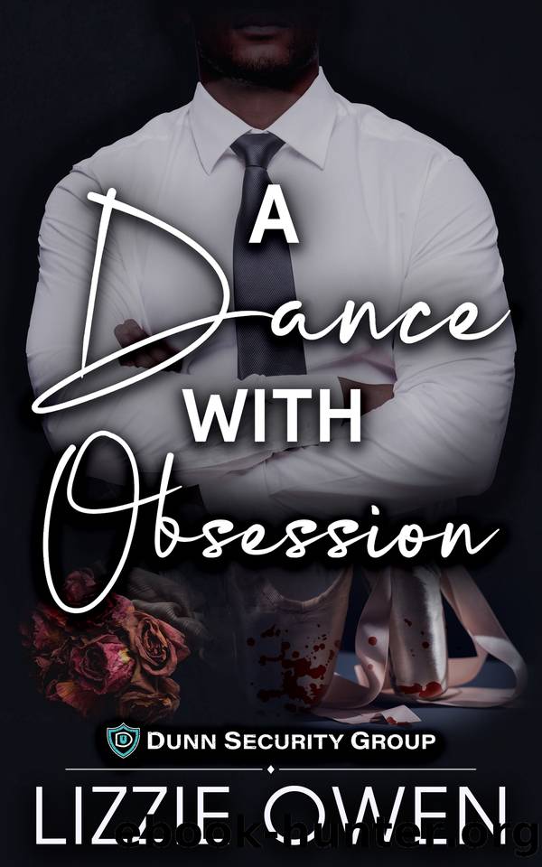 A Dance With Obsession: A Bodyguard Romantic Suspense : (Dunn Security Group Book 1) by Lizzie Owen