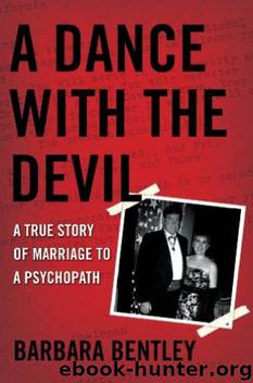 A Dance With the Devil: A True Story of Marriage to a Psychopath by Barbara Bentley