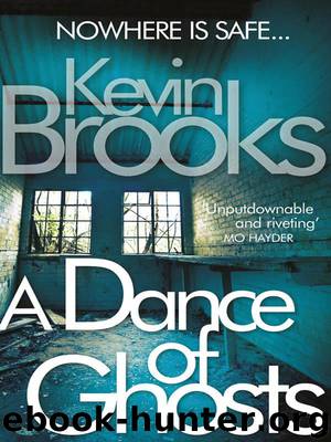 A Dance of Ghosts by Kevin Brooks