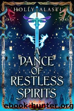 A Dance of Restless Spirits by Holly Alasti
