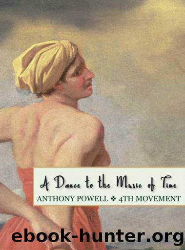 A Dance to the Music of Time: 4th Movement by Anthony Powell