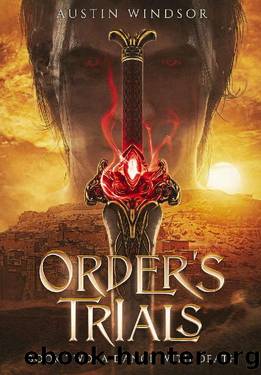 A Dance with Death: An Epic Fantasy Adventure (Order's Trials Book 2) by Austin Windsor