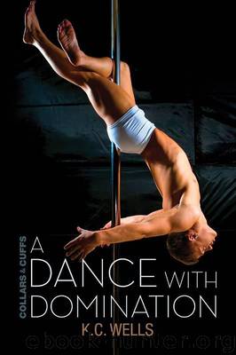 A Dance with Domination by K.C. Wells