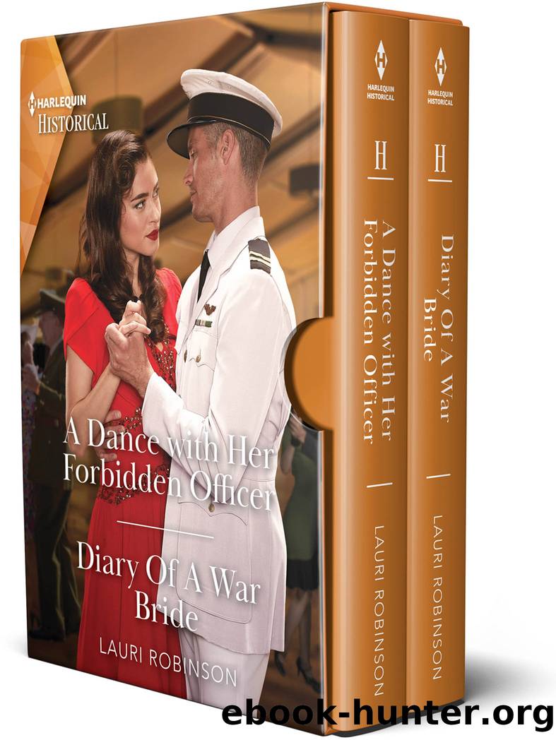 A Dance with Her Forbidden Officer & Diary of a War Bride by Lauri Robinson