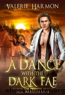 A Dance with the Dark Fae: Action-Packed Thrilling Romantic Suspense (Cruel Intentions Book 2) by Valerie Harmon