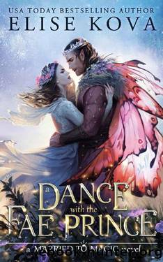 A Dance with the Fae Prince (Married to Magic) by Elise Kova