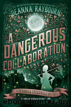 A Dangerous Collaboration~A Veronica Speedwell Mystery by Deanna Raybourn