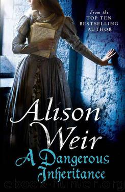 A Dangerous Inheritance by Weir Alison