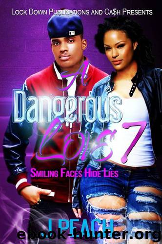 A Dangerous Love 7: Smiling Faces Hide Lies by J Peach