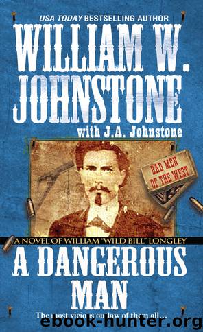 A Dangerous Man by William W. Johnstone