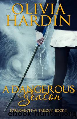 A Dangerous Season (For Love of Fae Book Three) by Olivia Hardin