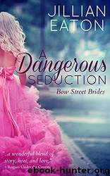 A Dangerous Seduction by Jillian Eaton