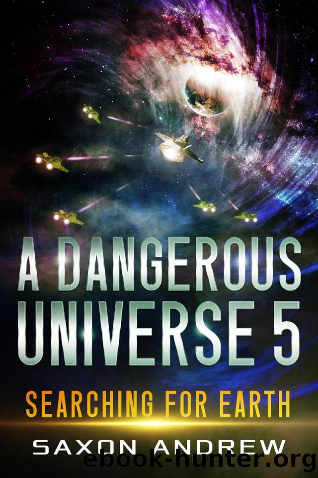 A Dangerous Universe 5: Searching for Earth by Saxon Andrew