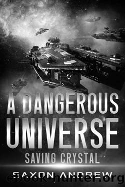 A Dangerous Universe: Saving Crystal by Saxon Andrew