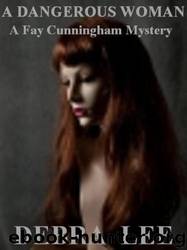 A Dangerous Woman by Debra Lee