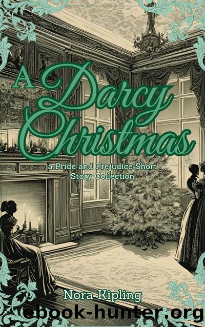 A Darcy Christmas by Nora Kipling