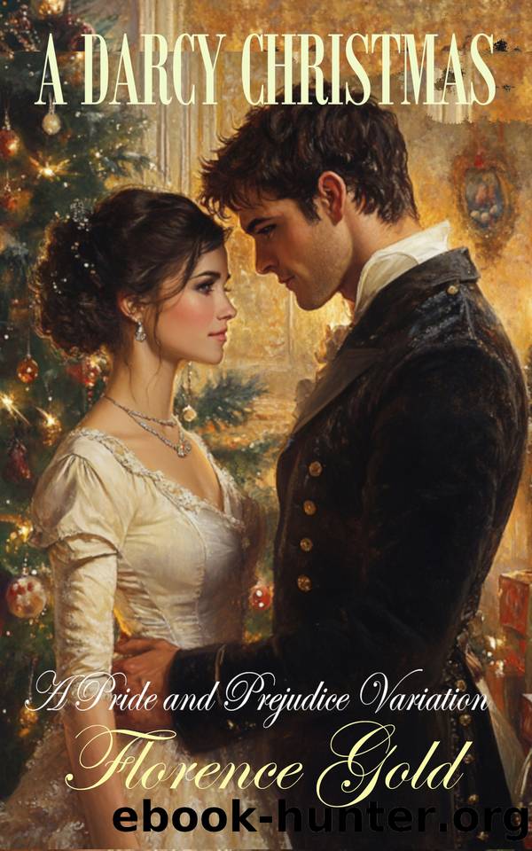 A Darcy Christmas: A Pride and Prejudice Variation by Gold Florence