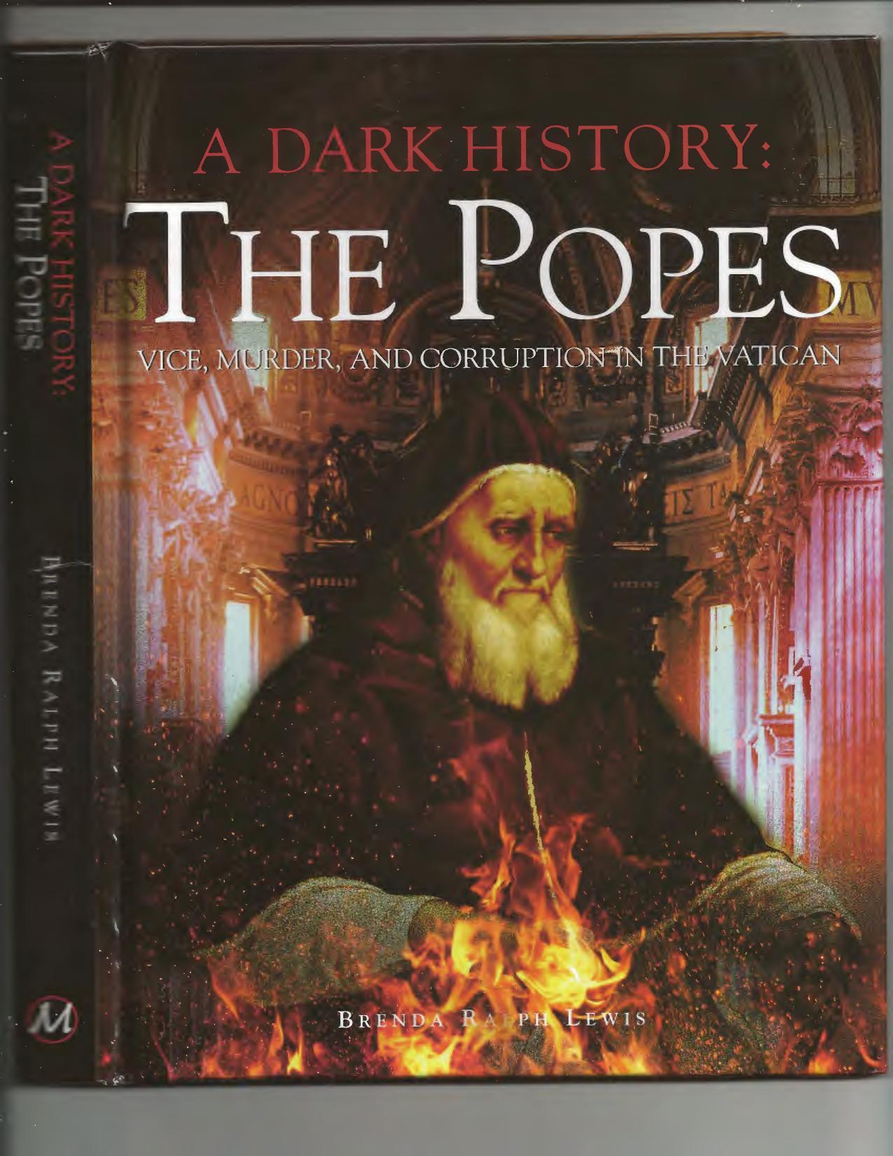 A Dark History, The Popes, Vice, Murder, and Corruption in the Vatican by Unknown