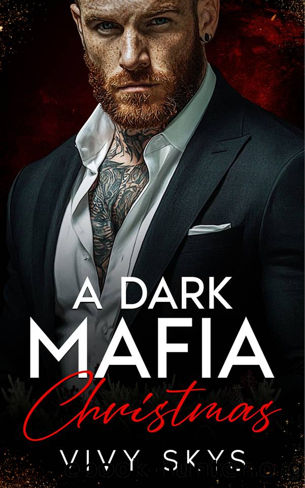A Dark Mafia Christmas: A Surprise Pregnancy Billionaire Romance (Ruthless Mafia Kings) by Vivy Skys