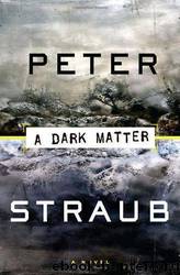 A Dark Matter by Peter Straub