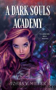 A Dark Souls Academy: Claiming her mates (The Hell Dimension Series Book 2) by Tosha Y. Miller
