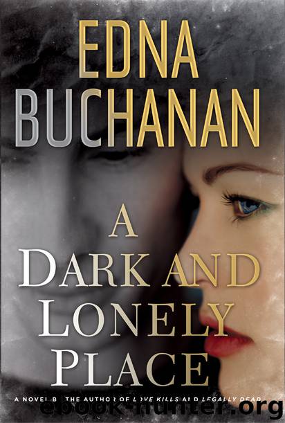 A Dark and Lonely Place by Edna Buchanan